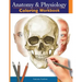 Anatomy and Physiology Coloring Workbook: The Essential College Level Study Guide Perfect Gift for Medical School Students, Nurses and Anyone Interest