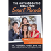 The Orthodontic Bible for Smart Parents