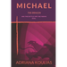 Michael, The Dragon: And the Battle for the Human Soul
