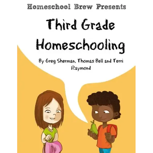 Third Grade Homeschooling: (Math, Science and Social Science Lessons, Activities, and Questions)