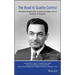 The Road to Quality Control: The Industrial Application of Statistical Quality Control by Homer M. Sarasohn