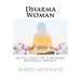 Dharma Woman: Reflections of a Modern Buddhist Woman