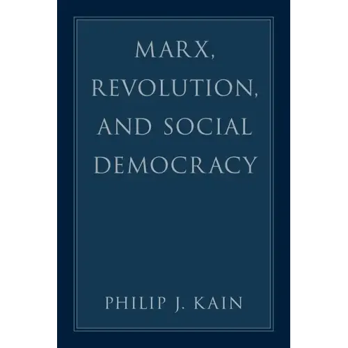 Marx, Revolution, and Social Democracy