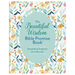 The Beautiful Wisdom Bible Promise Book: Hundreds of Scriptures for a New Life