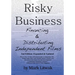 Risky Business: Financing & Distributing Independent Films (Second Edition)