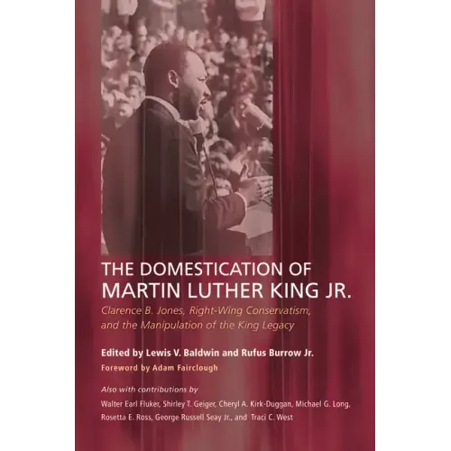 The Domestication of Martin Luther King Jr.