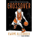 The Crossover Graphic Novel: A Graphic Novel