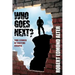 Who Goes Next?: True Stories of Exciting Escapes
