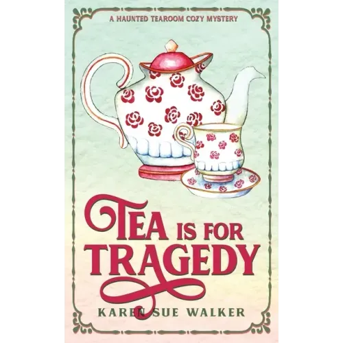 Tea is for Tragedy