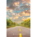 A Journey of Faith and Miracles: That Narrow Path That Leads to Life