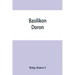 Basilikon doron; or, His majestys Instructions to his dearest sonne, Henry the Prince