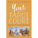 Your Tarot Court: Read Any Deck with Confidence