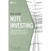 Real Estate Note Investing: Using Mortgage Notes to Passively and Massively Increase Your Income