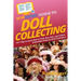 HowExpert Guide to Doll Collecting: 101+ Tips to Learn How to Find, Buy, Sell, and Collect Collectible Dolls for Doll Collectors