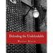Defending the Undefendable (Large Print Edition): The Pimp, Prostitute, Scab, Slumlord, Libeler, Moneylender, and Other Scapegoats in the Rogue's Gall