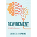 Rewirement: Rewiring The Way You Think About Retirement!
