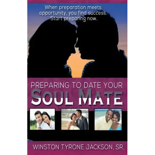 Preparing to Date Your Soul Mate