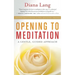 Opening to Meditation: A Gentle, Guided Approach