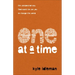 One at a Time: The Unexpected Way God Wants to Use You to Change the World