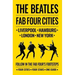 The Beatles: Fab Four Cities: Liverpool - Hamburg - London - New York