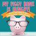 My Piggy Bank is Hungry! How to Save money for Kids Children's Money & Saving Reference
