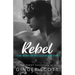 Rebel: An opposites-attract boarding school romance