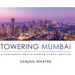 Towering Mumbai: A Photobook on the Modern Mumbai Skyline