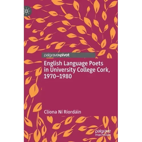 English Language Poets in University College Cork, 1970-1980