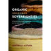 Organic Sovereignties: Struggles over Farming in an Age of Free Trade