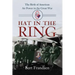 Hat in the Ring: The Birth of American Air Power in the Great War