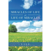 Miracles of Life or Life of Miracles