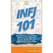 Infj 101: How To Understand Your INFJ Personality and Thrive As The Rarest MBTI Personality Type