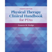 Physical Therapy Clinical Handbook for Ptas