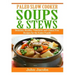 Paleo Slow Cooker Soups & Stews: Delicious, Healthy, Nutritious and Gluten Free Recipes for the Entire Family