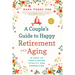 A Couple's Guide to Happy Retirement and Aging: 15 Keys to Long-Lasting Vitality and Connection