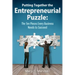 Putting Together The Entrepreneurial Puzzle: The Ten Pieces Every Business Needs to Succeed