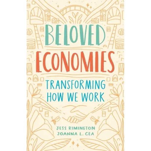 Beloved Economies: Transforming How We Work