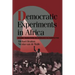 Democratic Experiments in Africa: Regime Transitions in Comparative Perspective