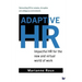 Adaptive HR: Impactful HR for the New and Virtual World of Work