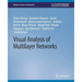 Visual Analysis of Multilayer Networks