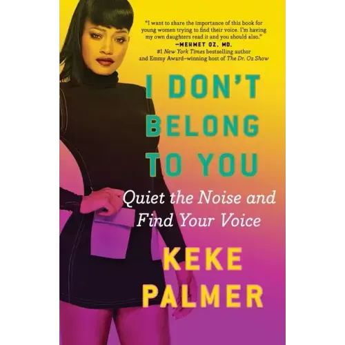 I Don't Belong to You: Quiet the Noise and Find Your Voice