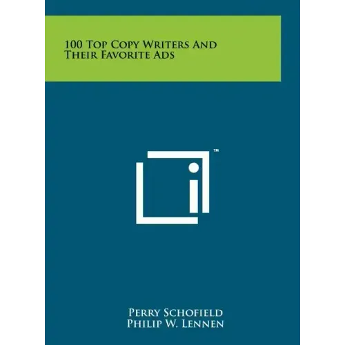 100 Top Copy Writers And Their Favorite Ads