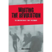 Writing the Revolution: The Construction of 1968 in Germany