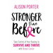Stronger Than Before: Take Charge of Your Healing to Survive and Thrive with Breast Cancer