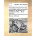 A Compleat Introduction to the Art of Writing Letters; Universally Adapted to All Classes and Conditions of Life; ... by S. Johnson.