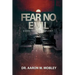 Fear No Evil: A Guide for Prison Chaplaincy