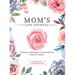 Mom's Life Journal: Stories, Memories and Moments for My Family A Guided Memory Journal to Share Mom's Life