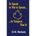 To Speak or Not to Speak...in Tongues, That Is