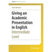 Giving an Academic Presentation in English: Intermediate Level
