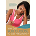 Why Did You Choose to Get Pregnant?: A Teenagers Guide to Overcoming the Social and Emotional Implications of Teen Pregnancy